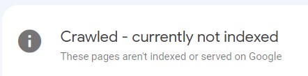 crawled - currently not indexed google search console message